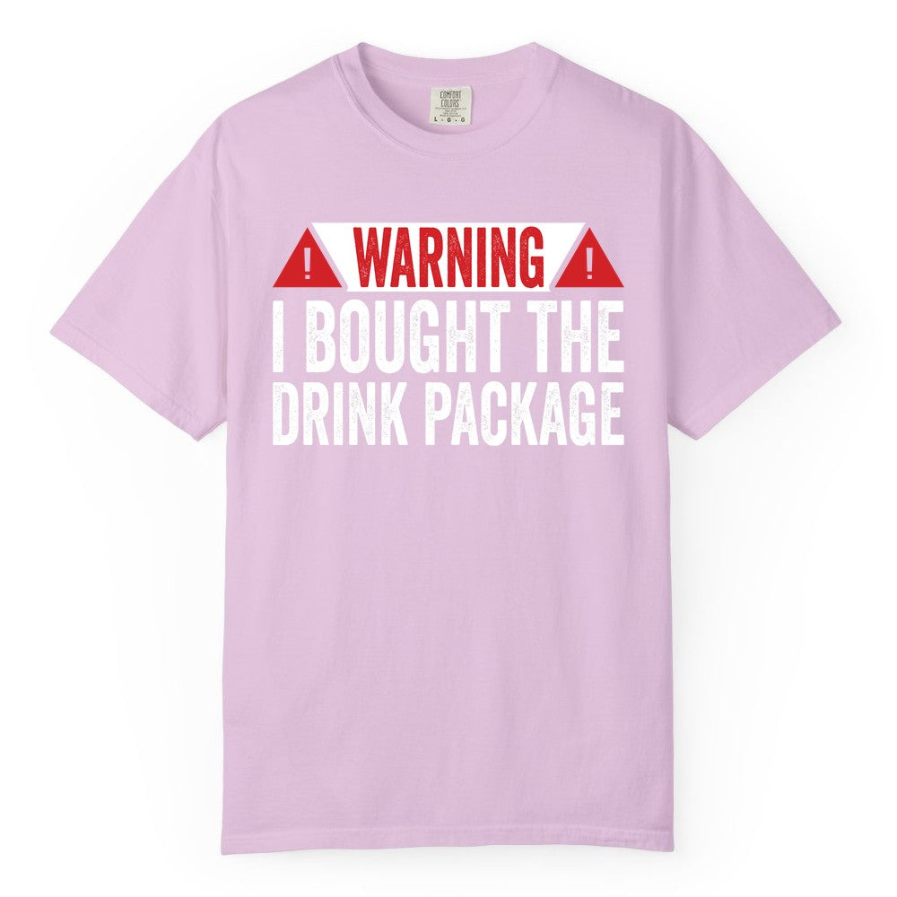 Cruise Drink Package Shirt - Funny Cruise Warning Drinking Tee (Comfort Color) in Orchid - Warning I Bought The Drink Package Funny Cruise Shirt