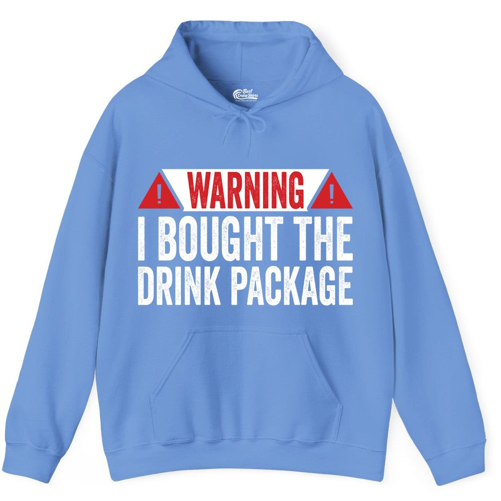Cruise Drink Package Shirt - Funny Cruise Warning Drinking Tee (Hoodie) in Carolina Blue - Warning I Bought The Drink Package Funny Cruise Shirt