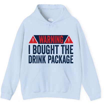 Cruise Drink Package Shirt - Funny Cruise Warning Drinking Tee (Hoodie) in Light Blue - Warning I Bought The Drink Package Funny Cruise Shirt