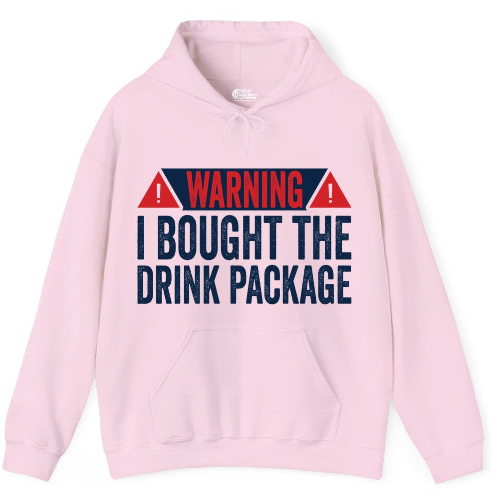 Cruise Drink Package Shirt - Funny Cruise Warning Drinking Tee (Hoodie) in Light Pink - Warning I Bought The Drink Package Funny Cruise Shirt