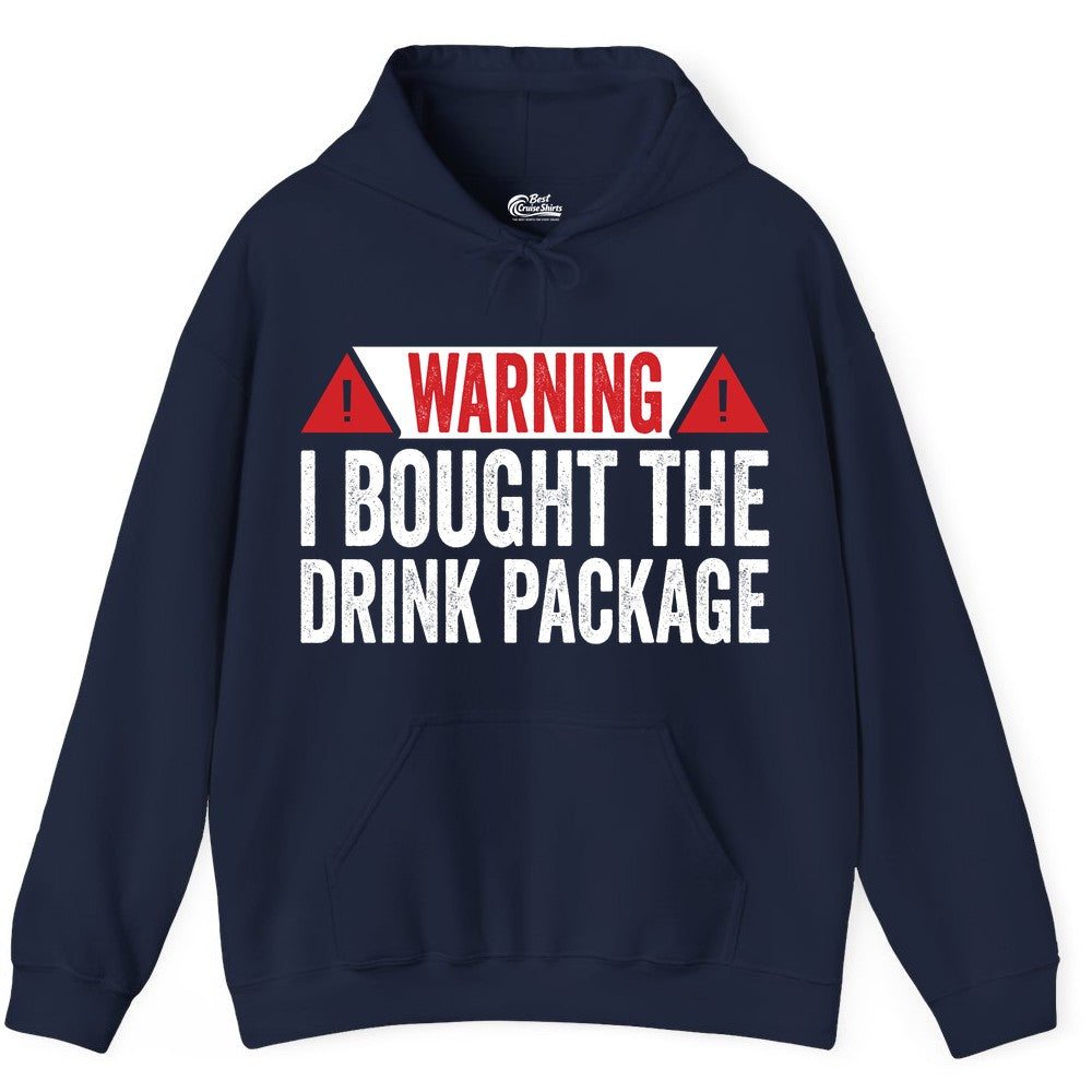 Cruise Drink Package Shirt - Funny Cruise Warning Drinking Tee (Hoodie) in Navy - Warning I Bought The Drink Package Funny Cruise Shirt