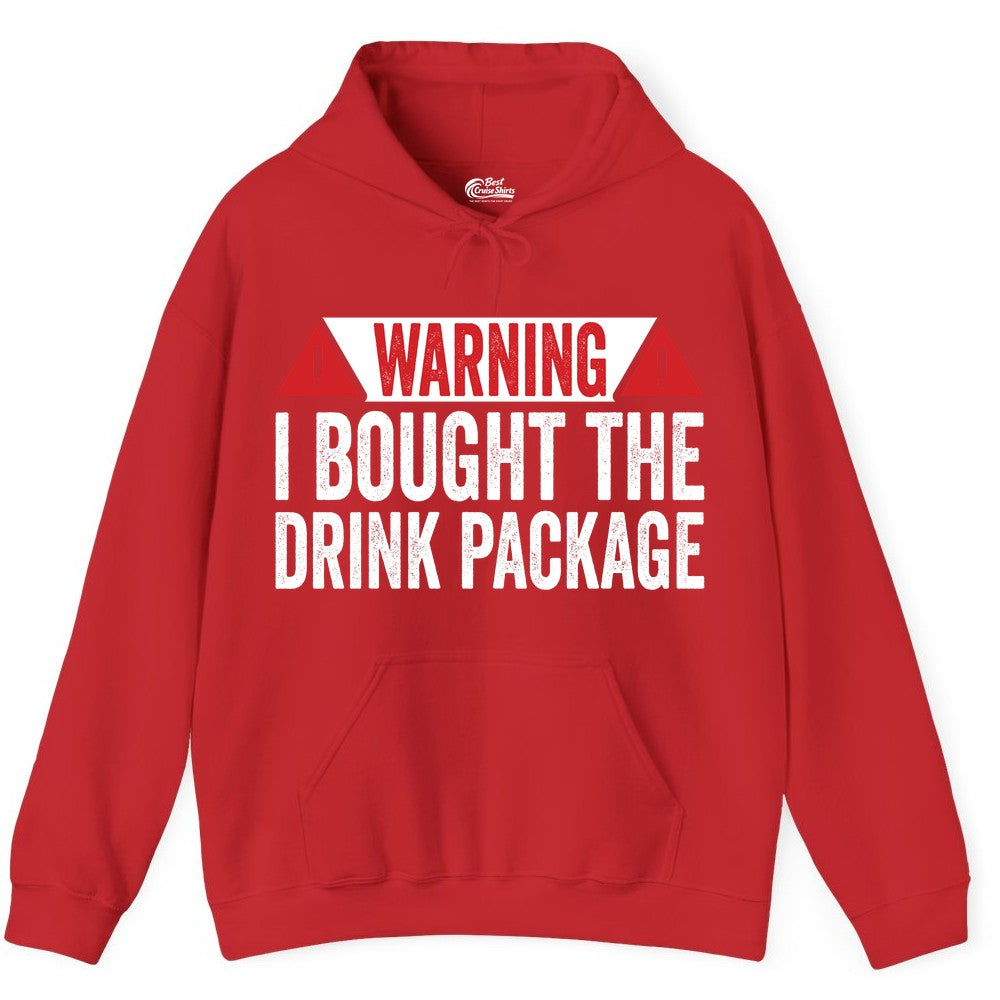 Cruise Drink Package Shirt - Funny Cruise Warning Drinking Tee (Hoodie) in Red - Warning I Bought The Drink Package Funny Cruise Shirt