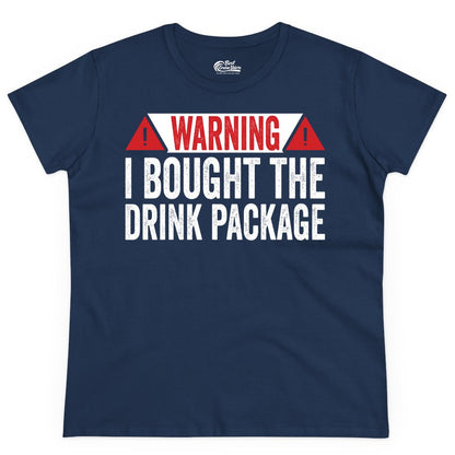 Cruise Drink Package Shirt - Funny Cruise Warning Drinking Tee (Ladies Tee) in Navy - Warning I Bought The Drink Package Funny Cruise Shirt