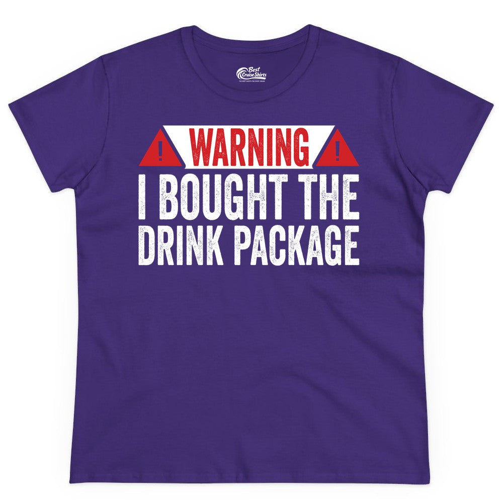 Cruise Drink Package Shirt - Funny Cruise Warning Drinking Tee (Ladies Tee) in Purple - Warning I Bought The Drink Package Funny Cruise Shirt