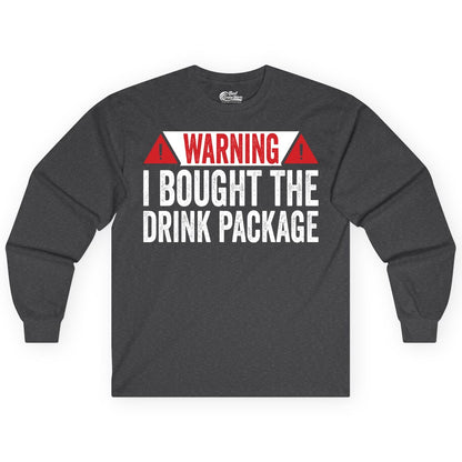 Cruise Drink Package Shirt - Funny Cruise Warning Drinking Tee (Long Sleeve) in Dark Heather - Warning I Bought The Drink Package Funny Cruise Shirt