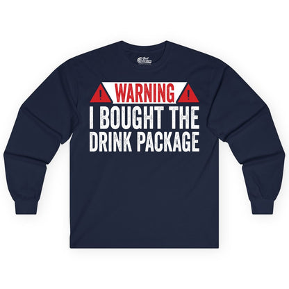 Cruise Drink Package Shirt - Funny Cruise Warning Drinking Tee (Long Sleeve) in Navy - Warning I Bought The Drink Package Funny Cruise Shirt