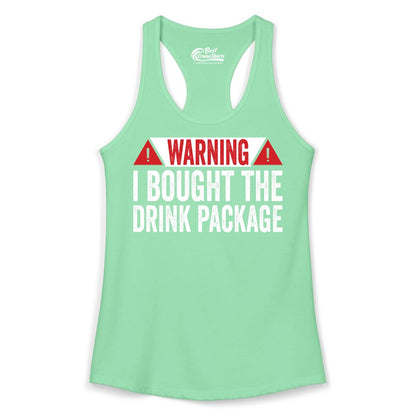 Cruise Drink Package Shirt - Funny Cruise Warning Drinking Tee (Ladies Tank) in Solid Mint - Warning I Bought The Drink Package Funny Cruise Shirt