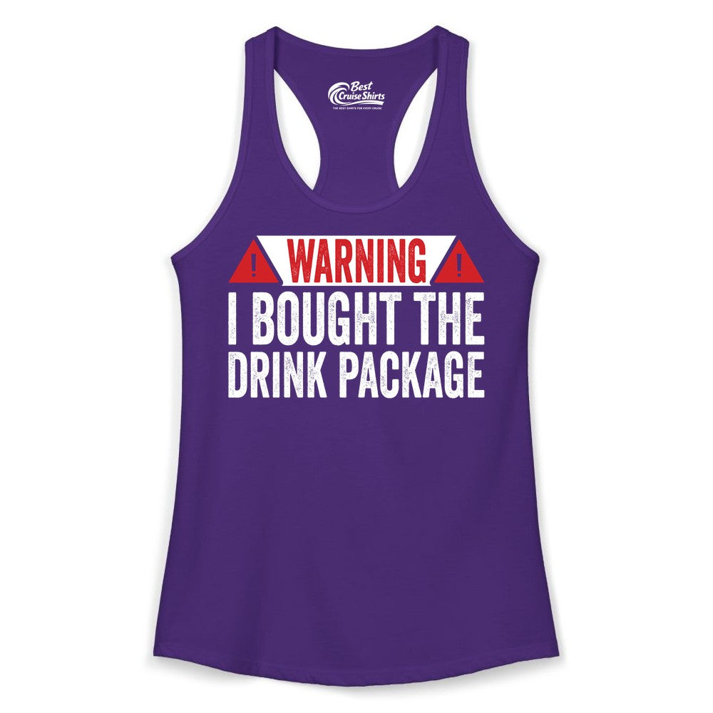 Cruise Drink Package Shirt - Funny Cruise Warning Drinking Tee (Ladies Tank) in Solid Purple Rush - Warning I Bought The Drink Package Funny Cruise Shirt