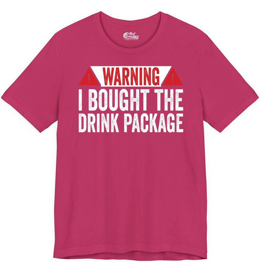 Cruise Drink Package Shirt - Funny Cruise Warning Drinking Tee (Premium Tee) in Berry - Warning I Bought The Drink Package Funny Cruise Shirt