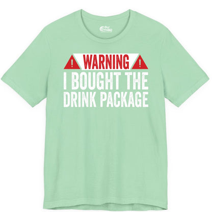 Cruise Drink Package Shirt - Funny Cruise Warning Drinking Tee (Premium Tee) in Mint - Warning I Bought The Drink Package Funny Cruise Shirt