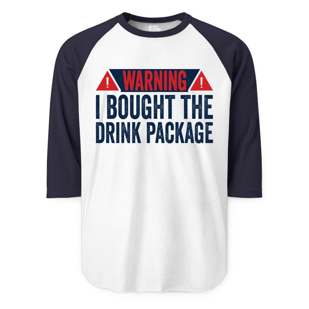 Cruise Drink Package Shirt - Funny Cruise Warning Drinking Tee (Raglan) in WhiteNavy - Warning I Bought The Drink Package Funny Cruise Shirt