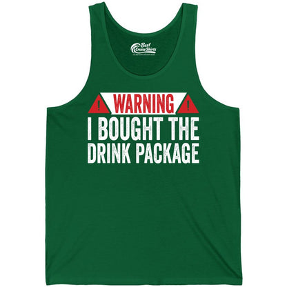 Cruise Drink Package Shirt - Funny Cruise Warning Drinking Tee (Tank Top) in Kelly - Warning I Bought The Drink Package Funny Cruise Shirt