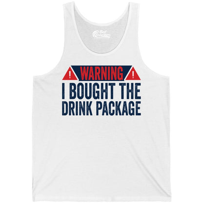 Cruise Drink Package Shirt - Funny Cruise Warning Drinking Tee (Tank Top) in White - Warning I Bought The Drink Package Funny Cruise Shirt