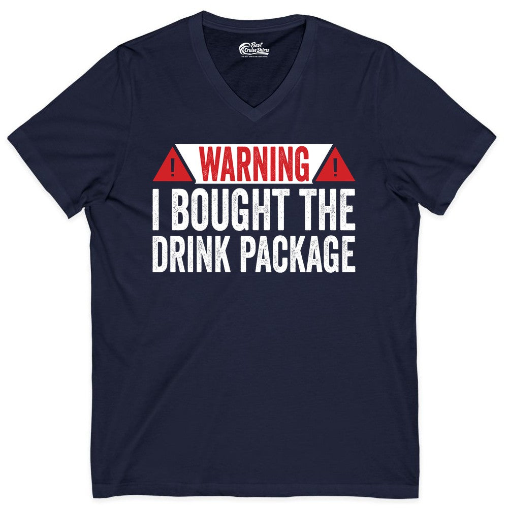 Cruise Drink Package Shirt - Funny Cruise Warning Drinking Tee (V-Neck) in Navy - Warning I Bought The Drink Package Funny Cruise Shirt