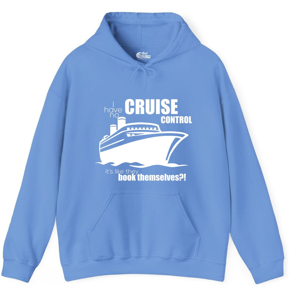 Funny Cruise Shirt - Bold Cruise Ship Graphic Tee for Cruise Lovers (Hoodie) in Carolina Blue - I Have No Cruise Control Funny Ship Illustration Cruise Shirt