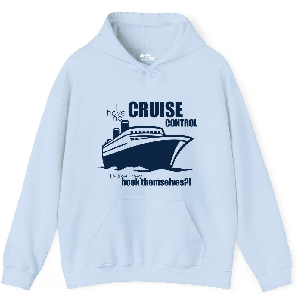 Funny Cruise Shirt - Bold Cruise Ship Graphic Tee for Cruise Lovers (Hoodie) in Light Blue - I Have No Cruise Control Funny Ship Illustration Cruise Shirt