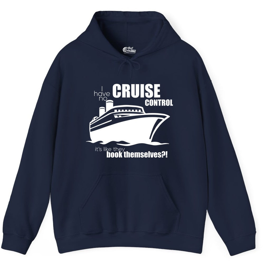 Funny Cruise Shirt - Bold Cruise Ship Graphic Tee for Cruise Lovers (Hoodie) in Navy - I Have No Cruise Control Funny Ship Illustration Cruise Shirt
