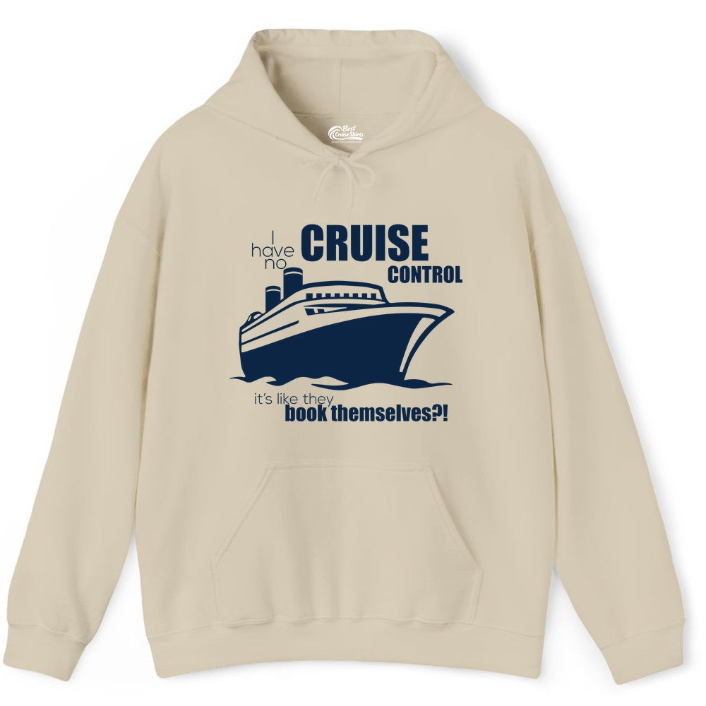 Funny Cruise Shirt - Bold Cruise Ship Graphic Tee for Cruise Lovers (Hoodie) in Sand - I Have No Cruise Control Funny Ship Illustration Cruise Shirt