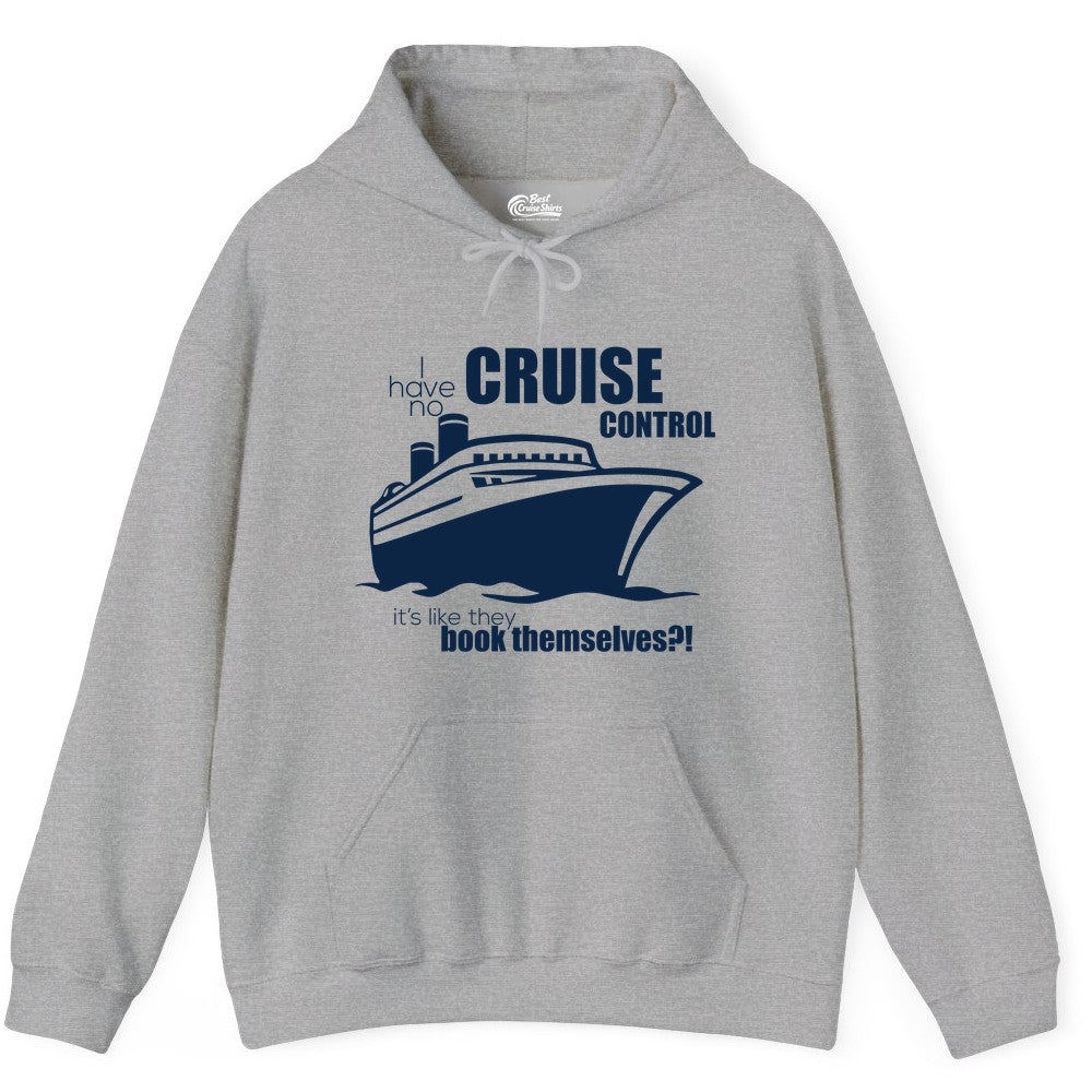 Funny Cruise Shirt - Bold Cruise Ship Graphic Tee for Cruise Lovers (Hoodie) in Sport Grey - I Have No Cruise Control Funny Ship Illustration Cruise Shirt