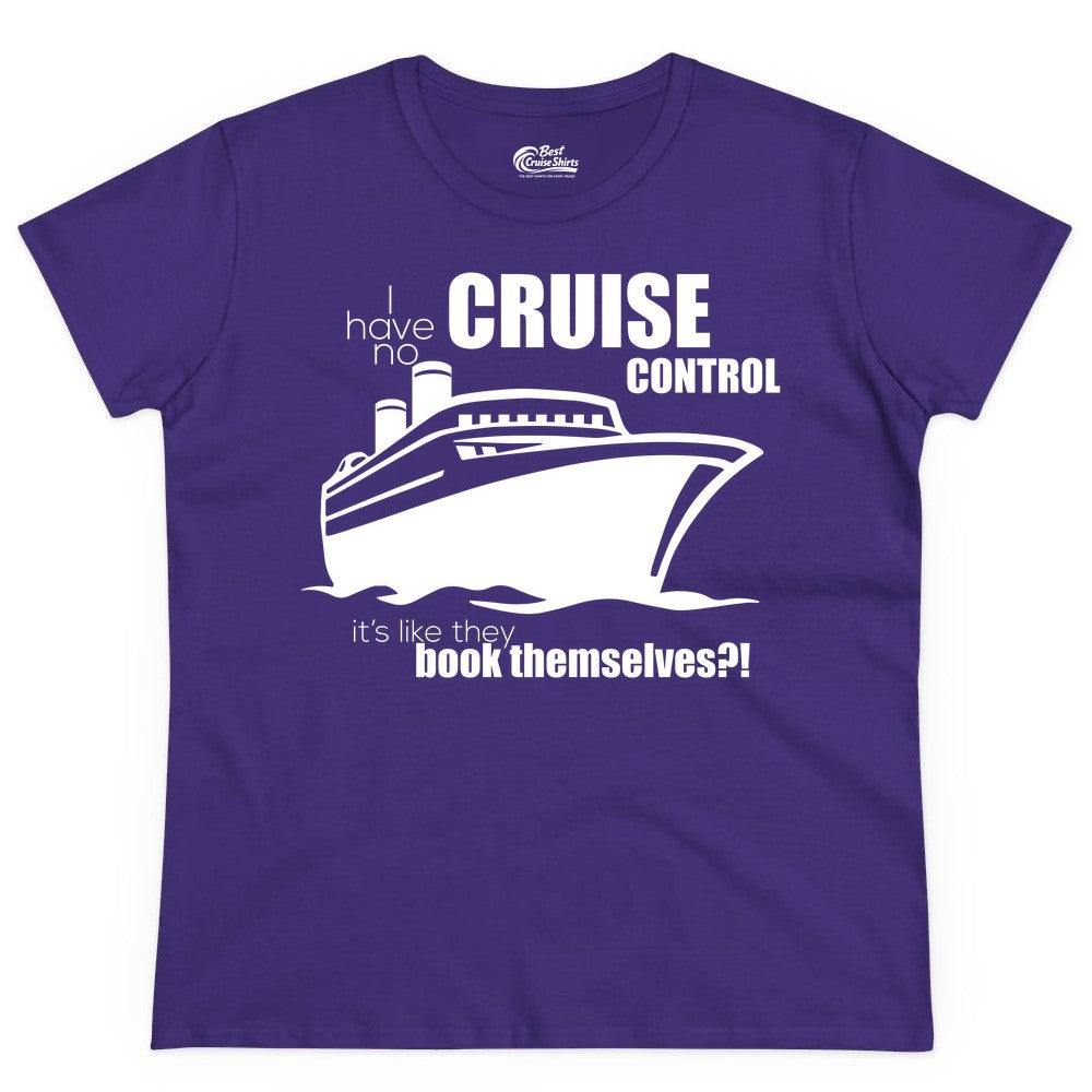Funny Cruise Shirt - Bold Cruise Ship Graphic Tee for Cruise Lovers (Ladies Tee) in Purple - I Have No Cruise Control Funny Ship Illustration Cruise Shirt