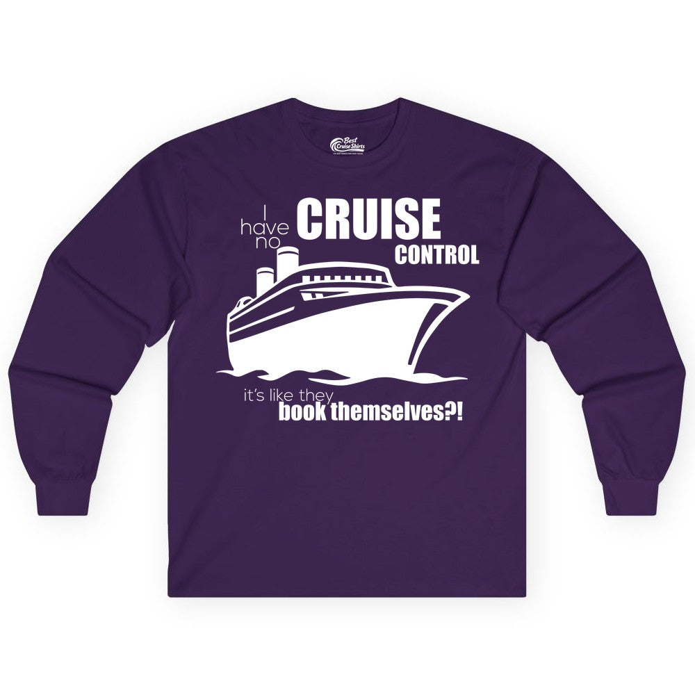 Funny Cruise Shirt - Bold Cruise Ship Graphic Tee for Cruise Lovers (Long Sleeve) in Purple - I Have No Cruise Control Funny Ship Illustration Cruise Shirt