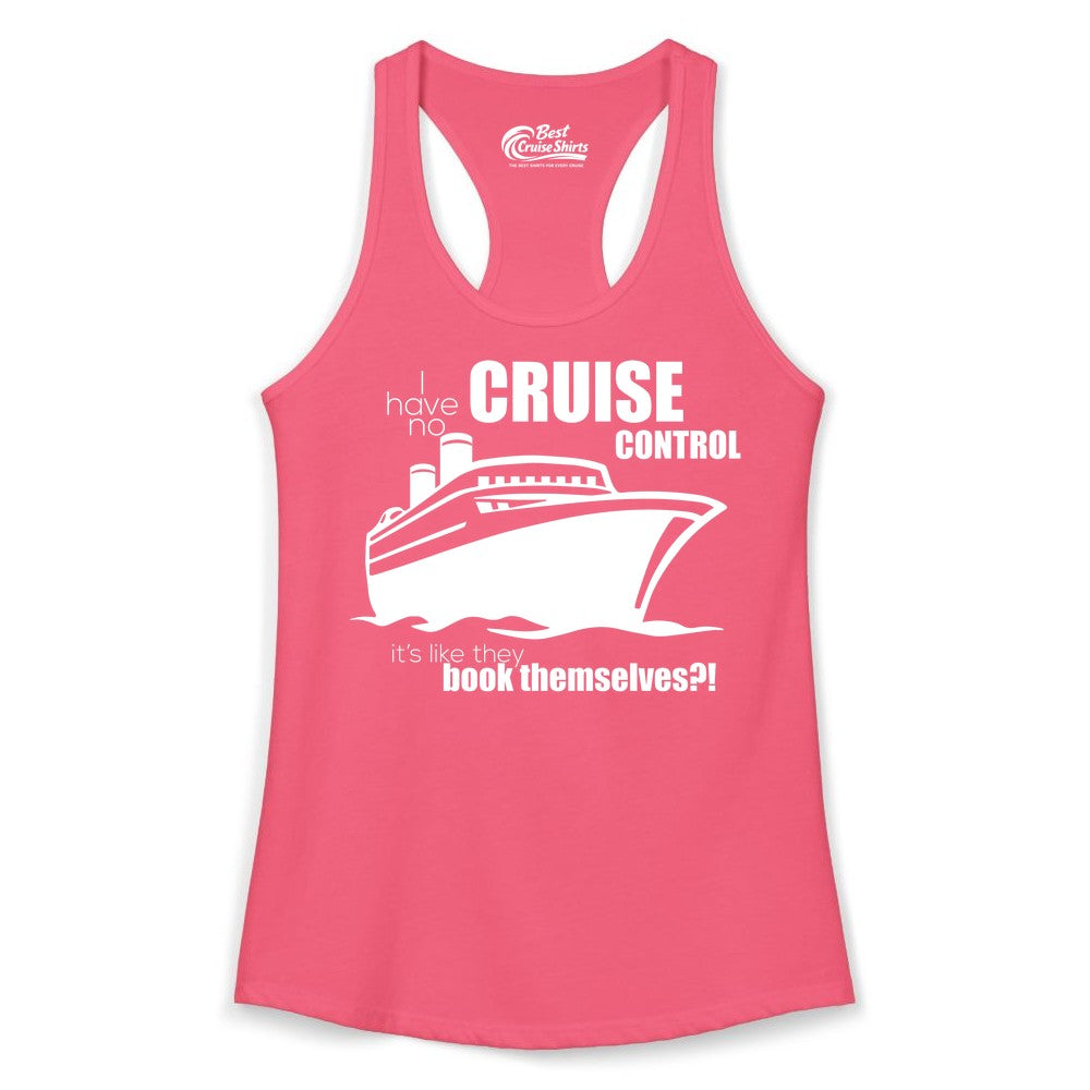 Funny Cruise Shirt - Bold Cruise Ship Graphic Tee for Cruise Lovers (Ladies Tank) in Hot Pink - I Have No Cruise Control Funny Ship Illustration Cruise Shirt