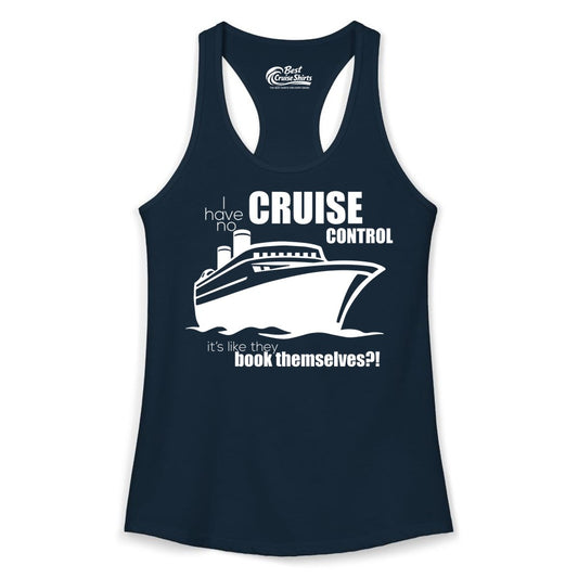 Funny Cruise Shirt - Bold Cruise Ship Graphic Tee for Cruise Lovers (Ladies Tank) in Solid Midnight Navy - I Have No Cruise Control Funny Ship Illustration Cruise Shirt