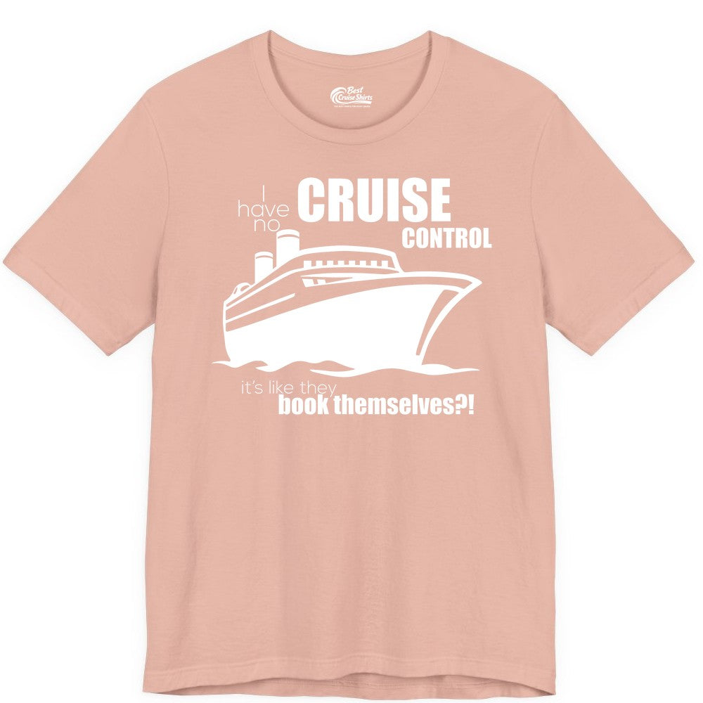 Funny Cruise Shirt - Bold Cruise Ship Graphic Tee for Cruise Lovers (Premium Tee) in Peach - I Have No Cruise Control Funny Ship Illustration Cruise Shirt