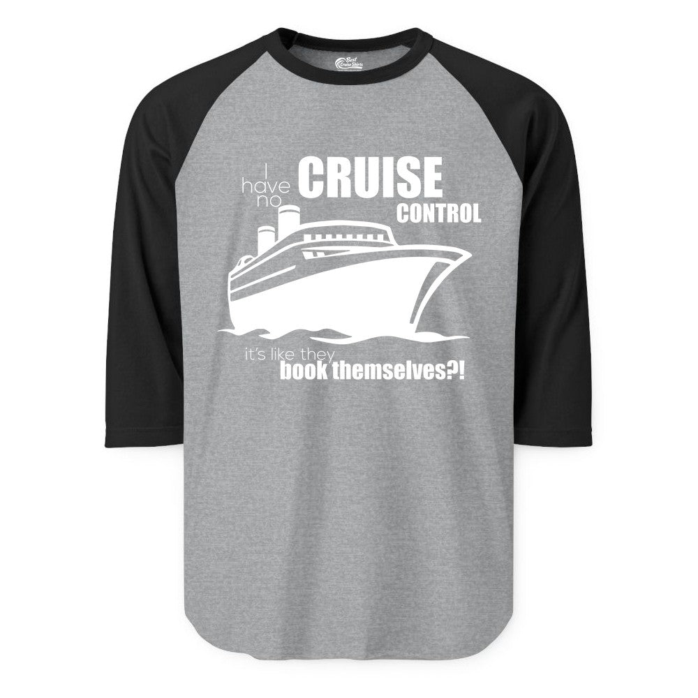 Funny Cruise Shirt - Bold Cruise Ship Graphic Tee for Cruise Lovers (Raglan) in Heather GreyBlack - I Have No Cruise Control Funny Ship Illustration Cruise Shirt