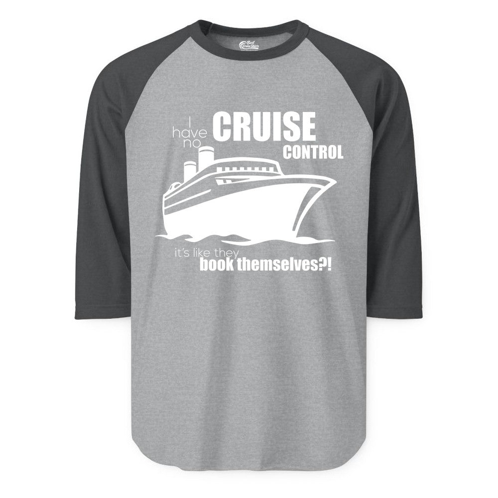 Funny Cruise Shirt - Bold Cruise Ship Graphic Tee for Cruise Lovers (Raglan) in Heather GreyHeather Charcoal - I Have No Cruise Control Funny Ship Illustration Cruise Shirt