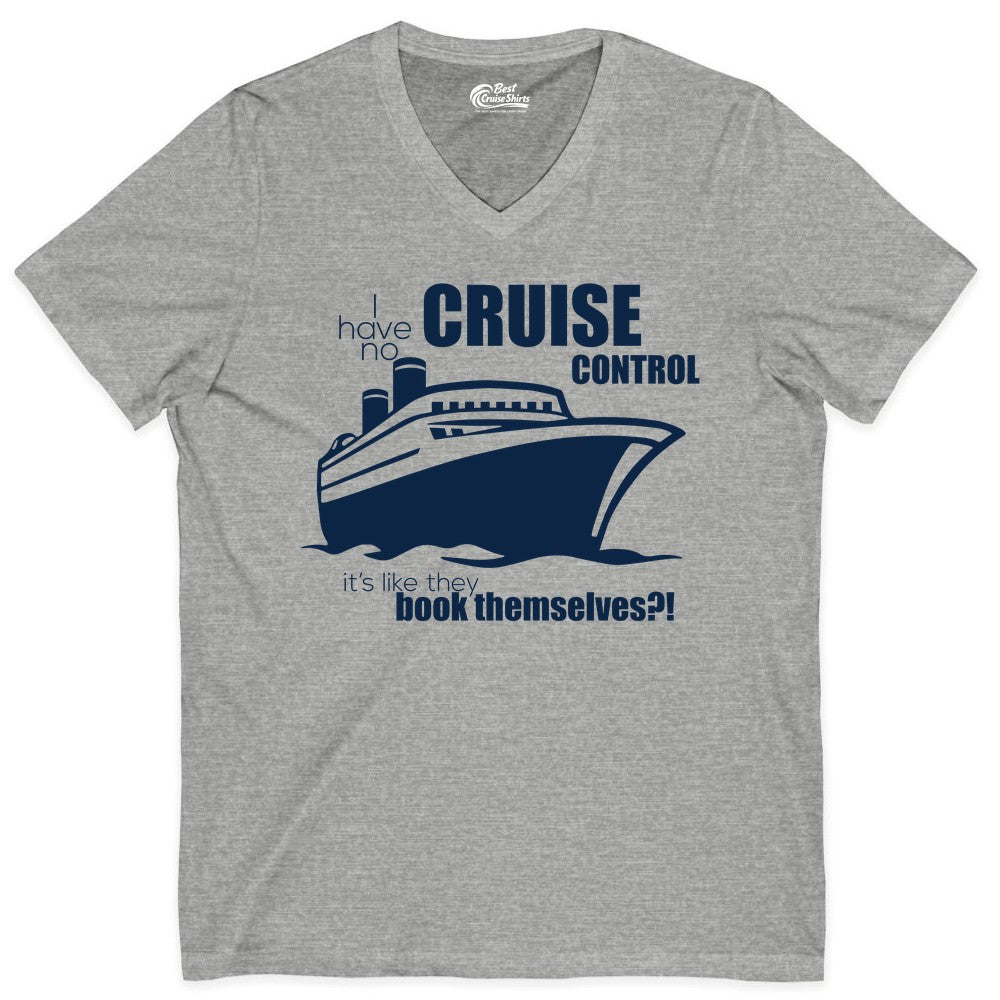 Funny Cruise Shirt - Bold Cruise Ship Graphic Tee for Cruise Lovers (V-Neck) in Athletic Heather - I Have No Cruise Control Funny Ship Illustration Cruise Shirt