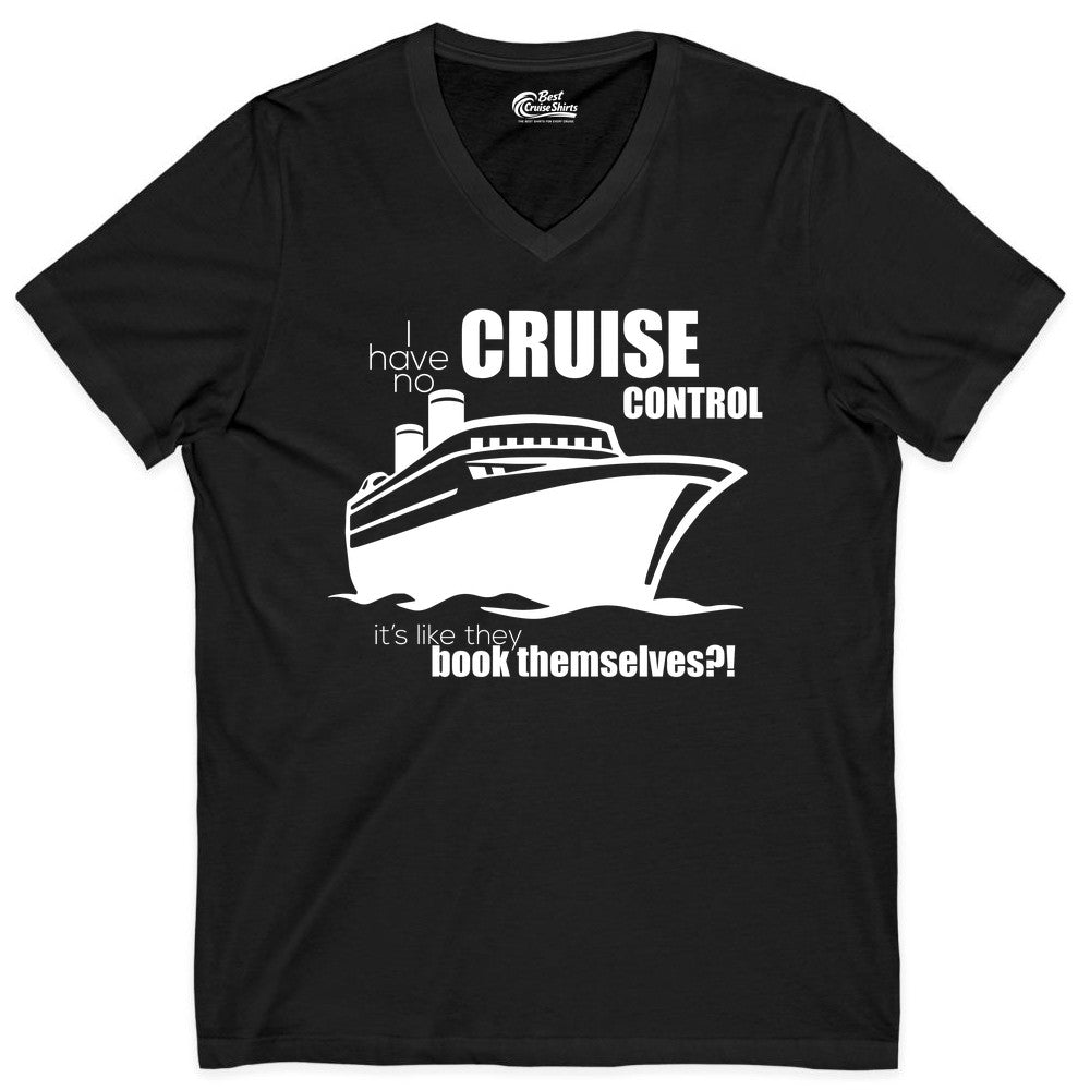 Funny Cruise Shirt - Bold Cruise Ship Graphic Tee for Cruise Lovers (V-Neck) in Black - I Have No Cruise Control Funny Ship Illustration Cruise Shirt