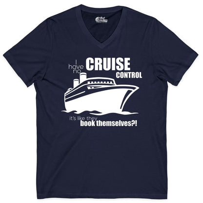 Funny Cruise Shirt - Bold Cruise Ship Graphic Tee for Cruise Lovers (V-Neck) in Navy - I Have No Cruise Control Funny Ship Illustration Cruise Shirt