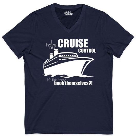 Funny Cruise Shirt - Bold Cruise Ship Graphic Tee for Cruise Lovers (V-Neck) in Navy - I Have No Cruise Control Funny Ship Illustration Cruise Shirt