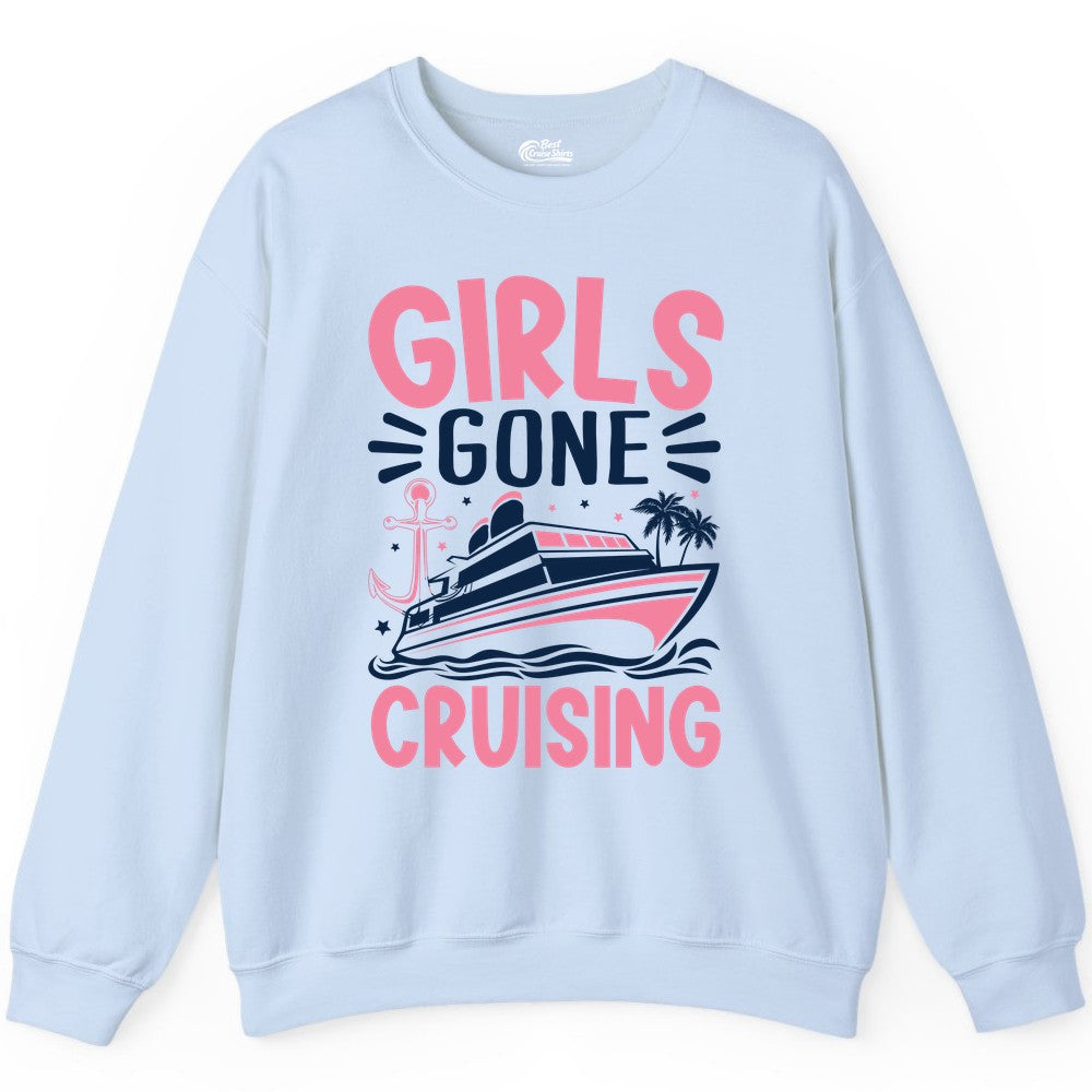 Girls Cruise Shirt - Fun Cruise Girls Trip Tee for Group Getaways (Sweatshirt) in Light Blue - Girls Gone Cruising Tropical Pink Group Cruise Adventure Shirt