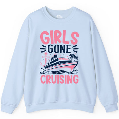 Girls Cruise Shirt - Fun Cruise Girls Trip Tee for Group Getaways (Sweatshirt) in Light Blue - Girls Gone Cruising Tropical Pink Group Cruise Adventure Shirt