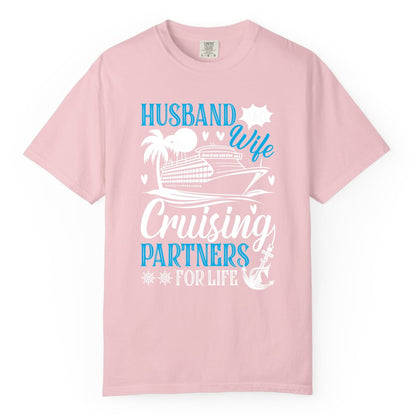 Husband Wife Cruising Shirt - Cruise Couple Romance Gift Apparel (Comfort Color) in Blossom - Husband Wife Cruising Partners for Life Nautical Couple Shirt