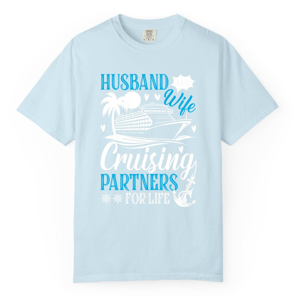 Husband Wife Cruising Shirt - Cruise Couple Romance Gift Apparel (Comfort Color) in Chambray - Husband Wife Cruising Partners for Life Nautical Couple Shirt