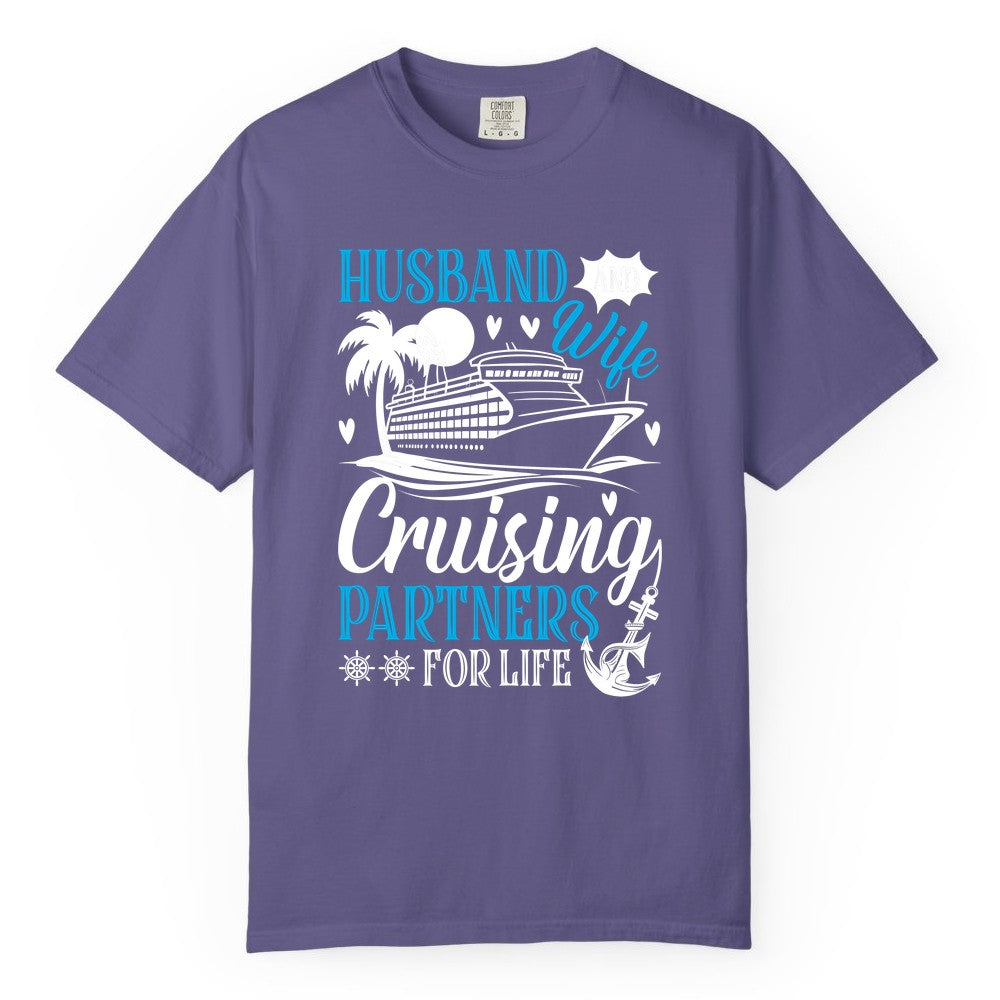 Husband Wife Cruising Shirt - Cruise Couple Romance Gift Apparel (Comfort Color) in Grape - Husband Wife Cruising Partners for Life Nautical Couple Shirt
