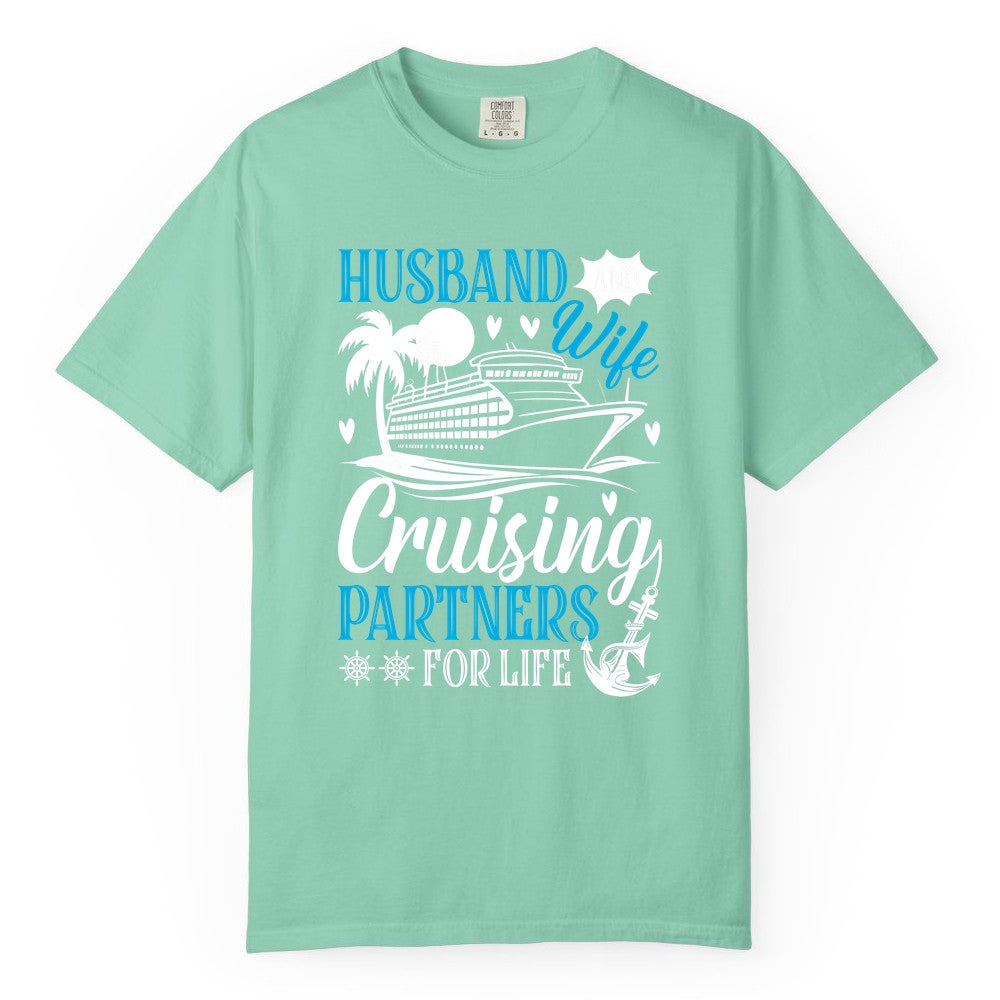 Husband Wife Cruising Shirt - Cruise Couple Romance Gift Apparel (Comfort Color) in Island Reef - Husband Wife Cruising Partners for Life Nautical Couple Shirt