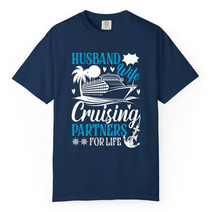 Husband Wife Cruising Shirt - Cruise Couple Romance Gift Apparel (Comfort Color) in Navy - Husband Wife Cruising Partners for Life Nautical Couple Shirt