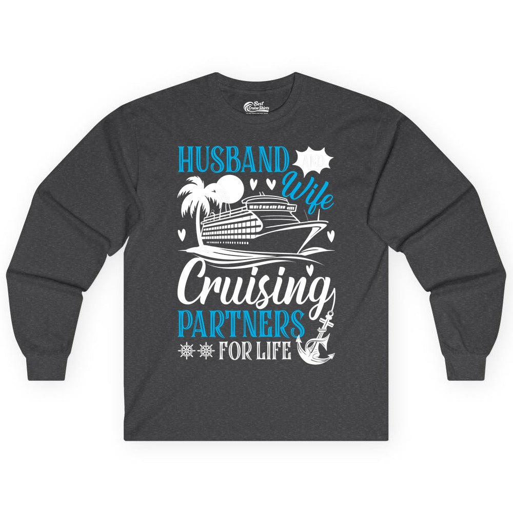 Husband Wife Cruising Shirt - Cruise Couple Romance Gift Apparel (Long Sleeve) in Dark Heather - Husband Wife Cruising Partners for Life Nautical Couple Shirt