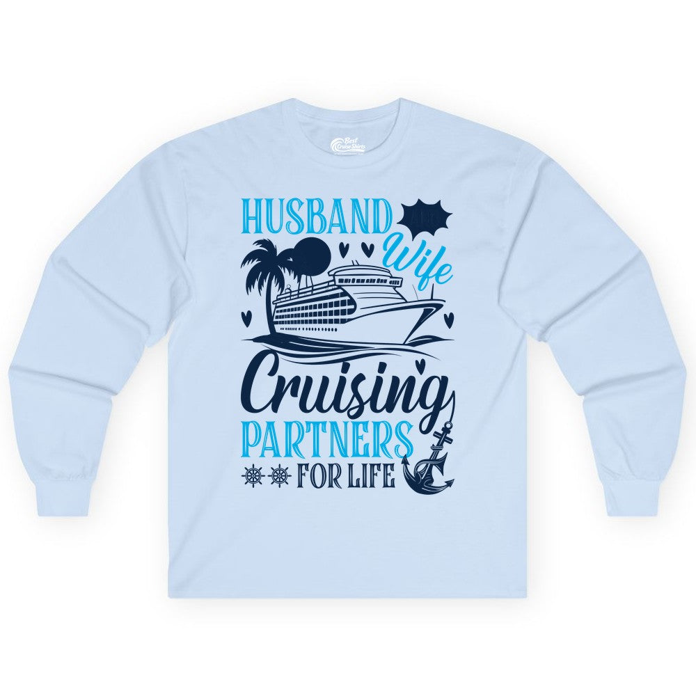 Husband Wife Cruising Shirt - Cruise Couple Romance Gift Apparel (Long Sleeve) in Light Blue - Husband Wife Cruising Partners for Life Nautical Couple Shirt
