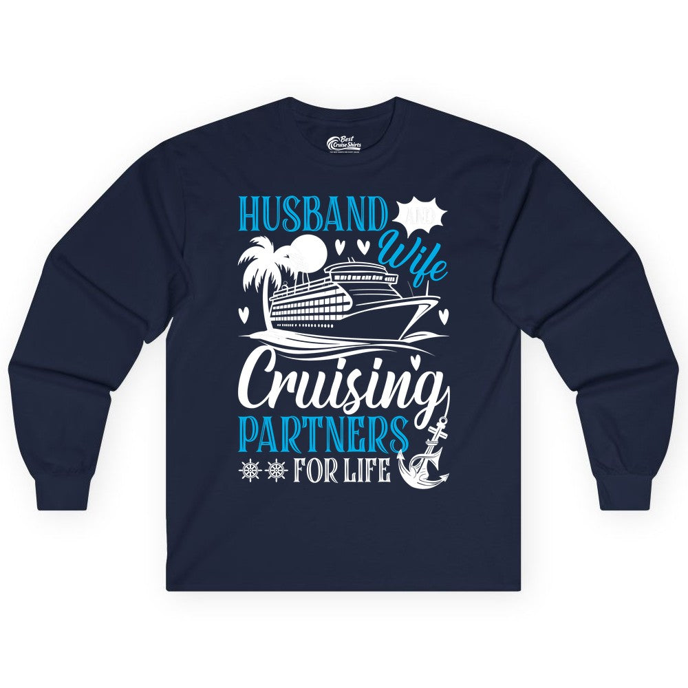 Husband Wife Cruising Shirt - Cruise Couple Romance Gift Apparel (Long Sleeve) in Navy - Husband Wife Cruising Partners for Life Nautical Couple Shirt