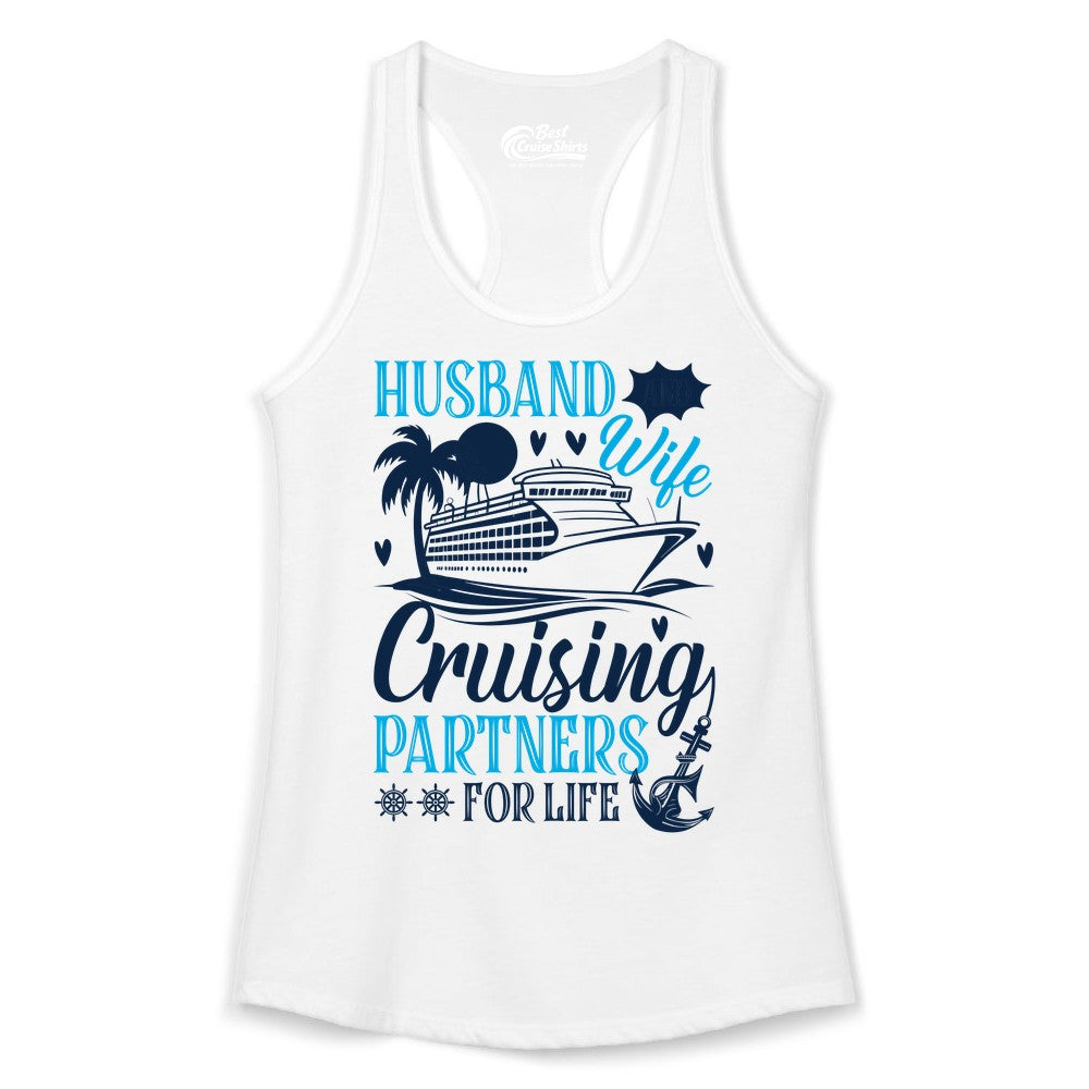 Husband Wife Cruising Shirt - Cruise Couple Romance Gift Apparel (Ladies Tank) in White - Husband Wife Cruising Partners for Life Nautical Couple Shirt