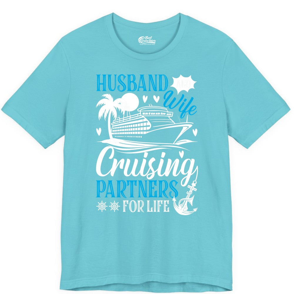 Husband Wife Cruising Shirt - Cruise Couple Romance Gift Apparel (Premium Tee) in Turquoise - Husband Wife Cruising Partners for Life Nautical Couple Shirt