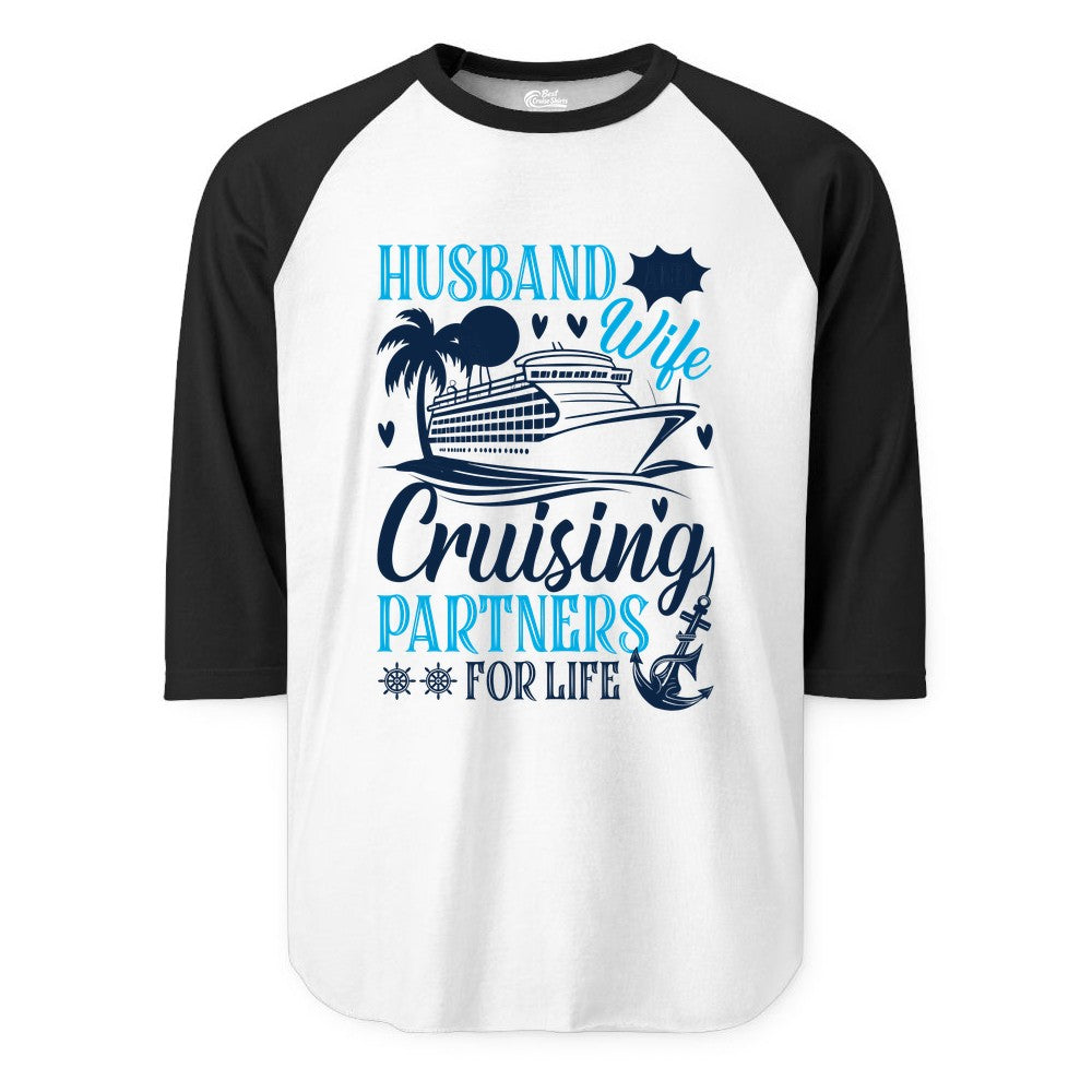 Husband Wife Cruising Shirt - Cruise Couple Romance Gift Apparel (Raglan) in WhiteBlack - Husband Wife Cruising Partners for Life Nautical Couple Shirt