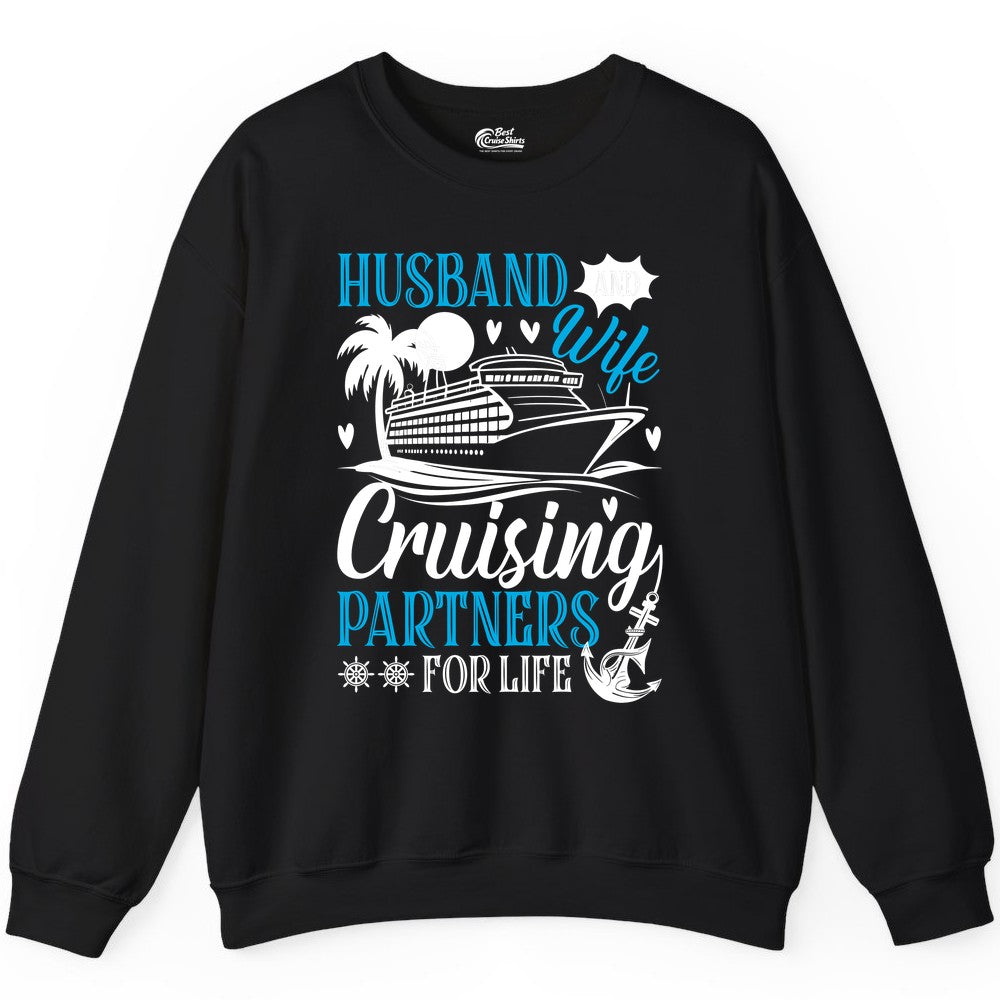 Husband Wife Cruising Shirt - Cruise Couple Romance Gift Apparel (Sweatshirt) in Black - Husband Wife Cruising Partners for Life Nautical Couple Shirt