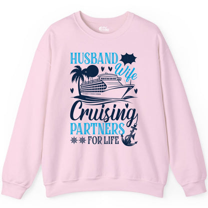 Husband Wife Cruising Shirt - Cruise Couple Romance Gift Apparel (Sweatshirt) in Light Pink - Husband Wife Cruising Partners for Life Nautical Couple Shirt