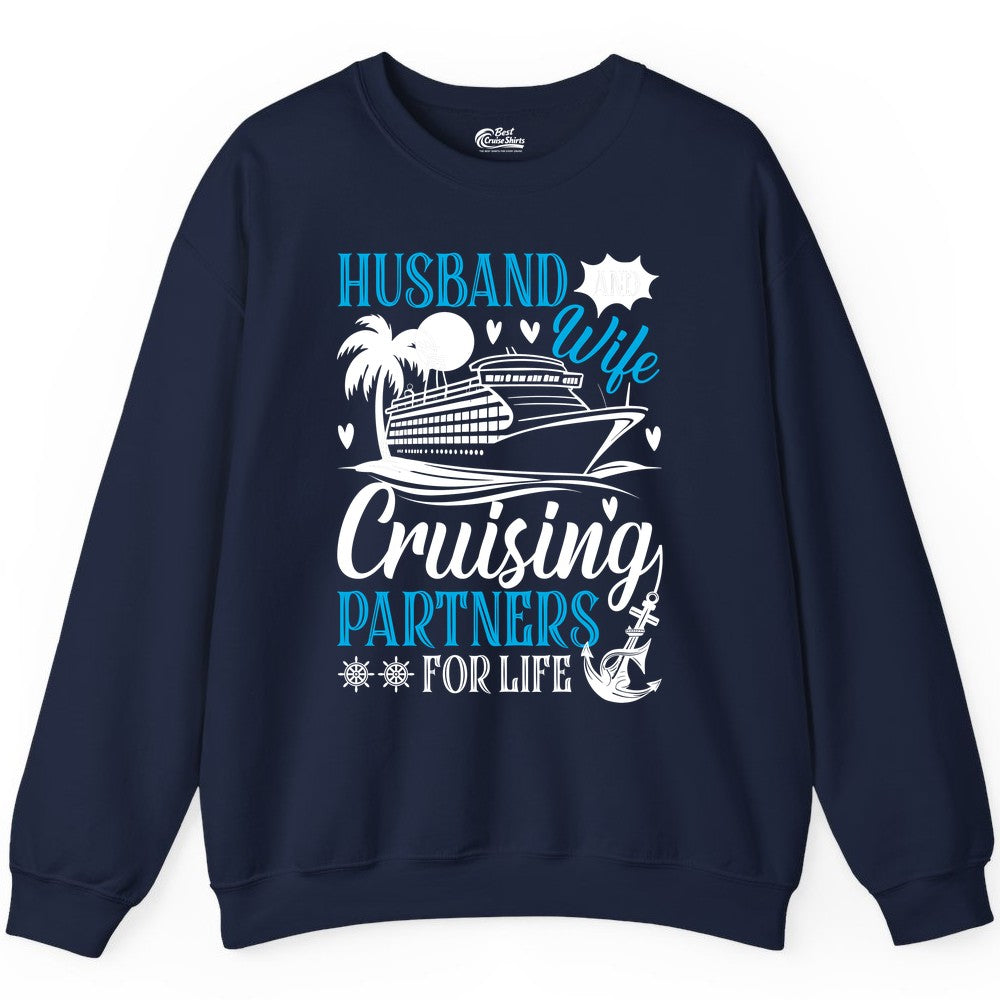 Husband Wife Cruising Shirt - Cruise Couple Romance Gift Apparel (Sweatshirt) in Navy - Husband Wife Cruising Partners for Life Nautical Couple Shirt